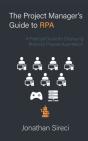 The Project Manager'S Guide To Rpa - Preview