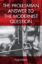 The Proletarian Answer To The Modernist Question - Preview