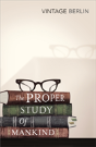 The Proper Study Of Mankind - Preview