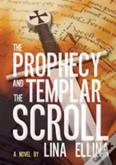 The Prophecy And The Templar Scroll