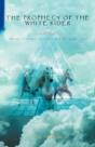 The Prophecy Of The White Rider: His Necessary Talents Will Be Summoned - Preview