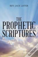 The Prophetic Scriptures
