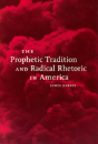 The Prophetic Tradition And Radical Rhetoric In America - Preview