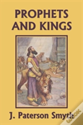 The Prophets And Kings (Yesterday'S Classics)