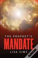 The Prophet'S Mandate