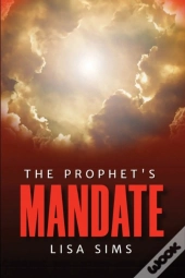 The Prophet'S Mandate