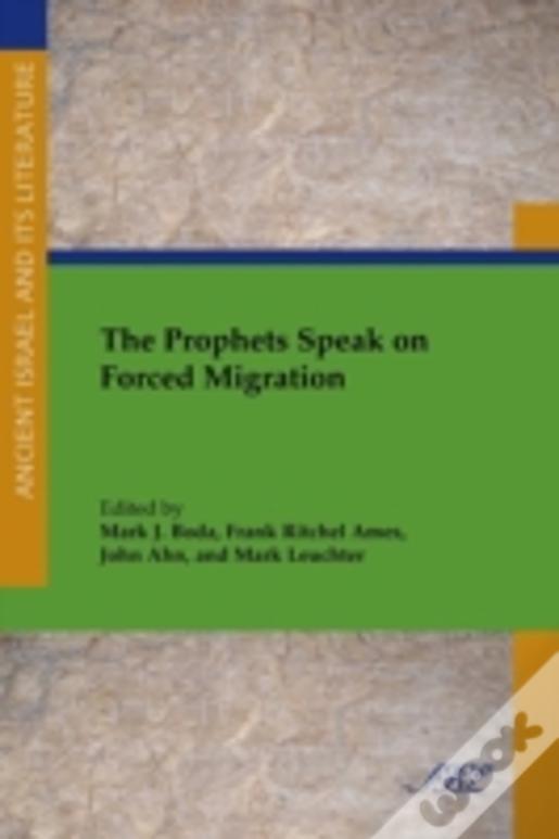 The Prophets Speak On Forced Migration