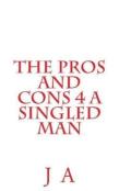 The Pros And Cons 4 A Singled Man