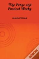 The Prose And Poetical Works