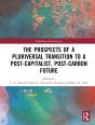 The Prospects Of A Pluriversal Transition To A Post-Capitalist, Post-Carbon Future - Preview
