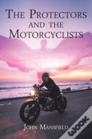 The Protectors And The Motorcyclists