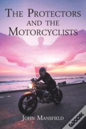 The Protectors And The Motorcyclists