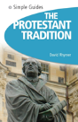 The Protestant Tradition - Simple Guides - Preview