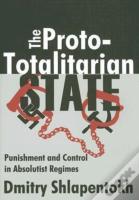 The Proto-Totalitarian State