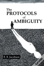 The Protocols Of Ambiguity