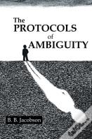 The Protocols Of Ambiguity