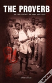 The Proverb In The Context Of Akan Rhetoric