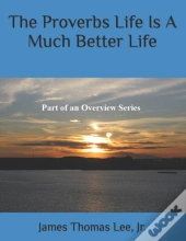 The Proverbs Life Is A Much Better Life