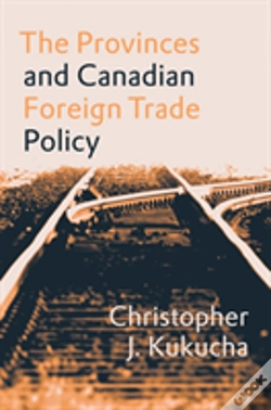 Capa do artigo The Provinces And Canadian Foreign Trade Policy