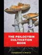 The Psilocybin Mushroom Cultivation Book - Preview