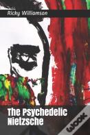 The Psychedelic Nietzsche