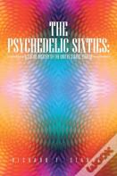 The Psychedelic Sixties