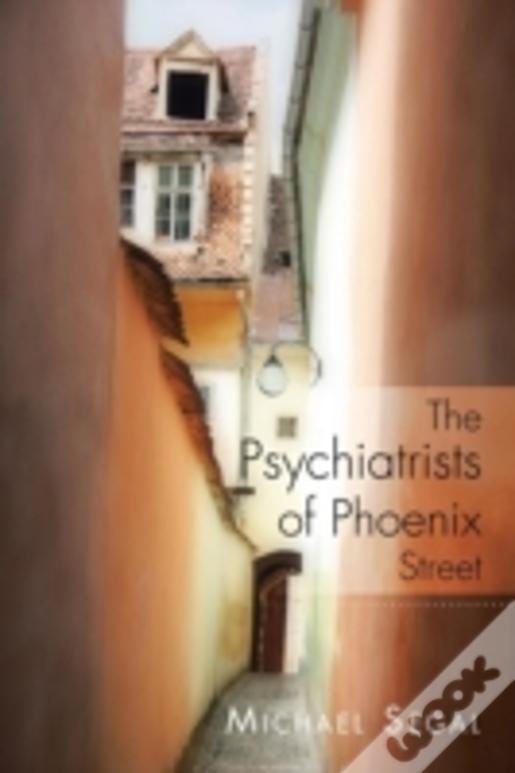 The Psychiatrists Of Phoenix Street