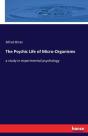 The Psychic Life Of Micro-Organisms - Preview
