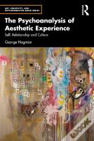 The Psychoanalysis Of Aesthetic Experience