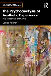 The Psychoanalysis Of Aesthetic Experience