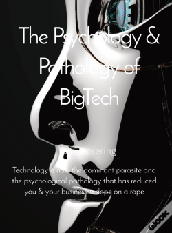 Capa do artigo The Psychology & Pathology Of Bigtech