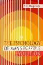 The Psychology Of Man'S Possible Evolution - Preview