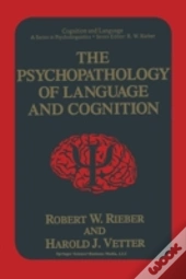 The Psychopathology Of Language And Cognition