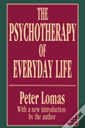 The Psychotherapy Of Everyday Life
