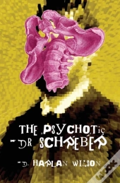 The Psychotic Dr. Schreber