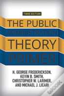 The Public Administration Theory Primer