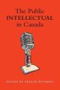 The Public Intellectual In Canada - Preview