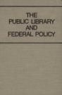 The Public Library And Fedral Policy - Preview
