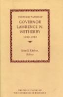 The Public Papers Of Governor Lawrence W.Wetherby