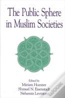 The Public Sphere In Muslim Societies