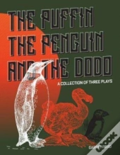 The Puffin The Penguin And The Dodo: A C