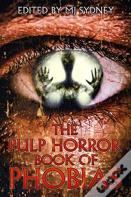 The Pulp Horror Book Of Phobias