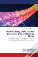 The Pulsatory Lipid Vesicle Dynamics Under Osmotic Stress