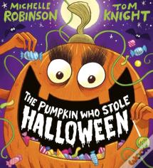 The Pumpkin Who Stole Halloween (Pb)