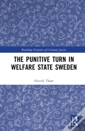 The Punitive Turn In Welfare State Sweden
