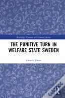 The Punitive Turn In Welfare State Sweden