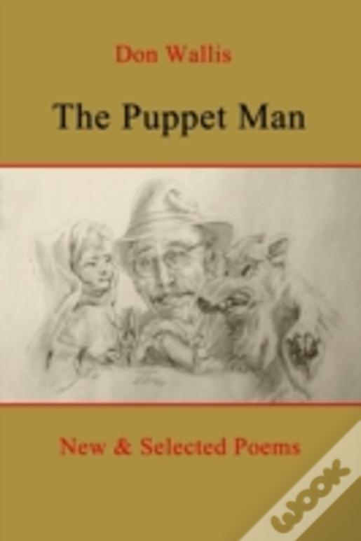 The Puppet Man: New & Selected Poems