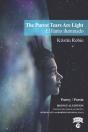 The Purest Tears Are Light / El Llanto Iluminado - Preview
