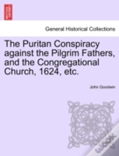 The Puritan Conspiracy Against The Pilgr