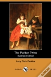 Capa do artigo The Puritan Twins (Illustrated Edition) (Dodo Press)